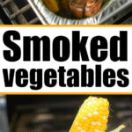 A tray of smoked vegetables including sliced zucchini and mushrooms, with a hand holding a perfectly grilled corn on the cob.