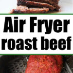 Sliced air fryer roast beef on a cutting board alongside a seasoned roast in the basket.