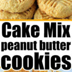Plate of peanut butter cookies with fork marks, and cookie dough being mixed with an electric mixer—perfect for trying easy cookies made with cake mix.