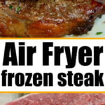 Cooked steak cut open above raw frozen steak, with text: How to make frozen steak in air fryer.