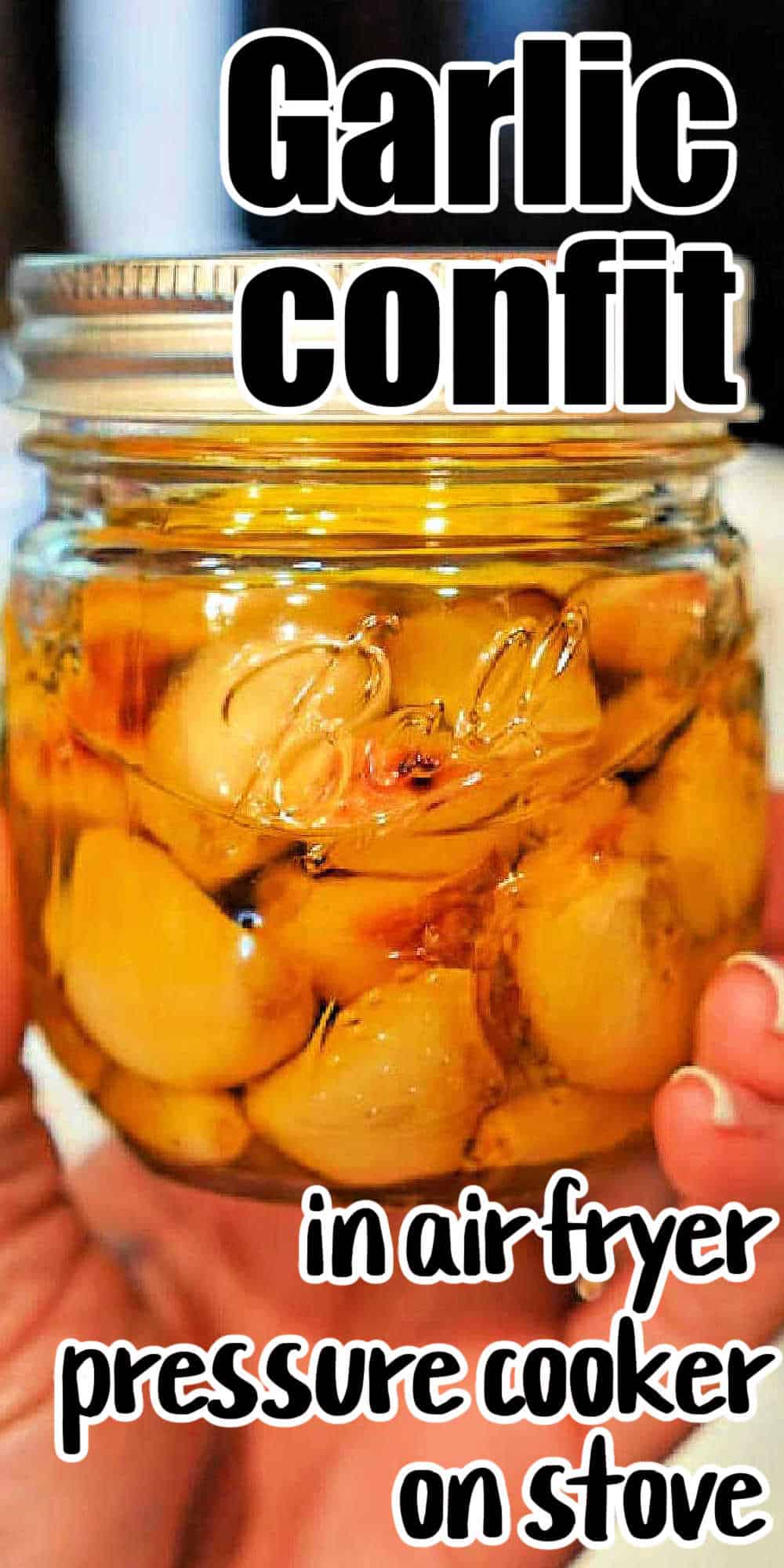 How to Make Garlic Confit in Oven, Air Fryer, on Stove, Instant Pot