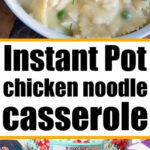 Bowl of creamy pressure cooker chicken noodle casserole and Instant Pot surrounded by ingredients on a kitchen counter.