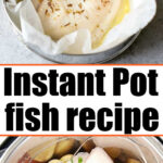 A collage shows two images of instant pot fish being cooked.