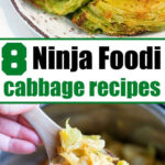 Roasted cabbage wedges and a spoonful of cooked ninja foodi cabbage with bacon, labeled “8 Ninja Foodi cabbage recipes.”.