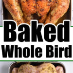 Top: golden-brown baked whole chicken. Bottom: raw seasoned whole chicken in a pan. Text: Baked Whole Bird—discover How Long to Bake a Whole Chicken at 350 for perfect results every time.