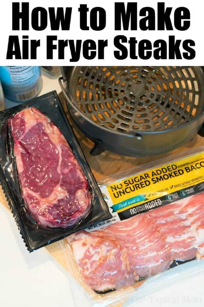 Raw steak and bacon in packages next to an air fryer basket, with text: How to Make the Perfect Air Fryer Steak.