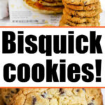 Stack of delicious bisquick chocolate chip cookies in front of a Bisquick box, with text reading Bisquick cookies!.