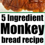 easy Monkey bread with caramel glaze and a sign that says “5 Ingredient Easy Monkey Bread Recipe,” surrounded by baking ingredients.