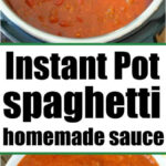 Two bowls of homemade instant pot spaghetti sauce, one plain and one garnished, with text reading Instant Pot spaghetti sauce.