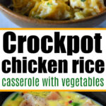Bowl of cheesy crockpot chicken rice above a dish of raw chicken, rice, and vegetables in a creamy sauce—classic comfort food for any crockpot chicken casserole lover.