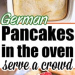 German pancakes in the oven are baked to fluffy perfection, then topped with powdered sugar, blueberries, and raspberries.