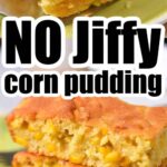 A close-up of a slice of corn pudding without Jiffy mix with visible corn kernels on a fork. Below, three more slices of corn pudding are stacked on a green plate. The text "NO Jiffy corn pudding" is prominently displayed in bold letters across the center of the image.