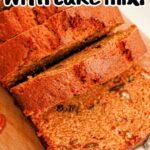 Sliced Sweet Potato Bread with Cake Mix on a wooden cutting board. The headline text reads: "4 Ingredient Sweet Potato Bread with cake mix!" The bread appears moist and has visible chunks of nuts. There are cinnamon sticks next to the cutting board.