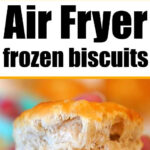 Three frozen biscuits in an air fryer basket, ready to cook to golden perfection, and a close-up of a baked biscuit with a bite taken out—discover how easy it is to make frozen biscuits in air fryer!.