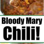 Spoonful of chili above a pot; bowl of easy Bloody Mary chili recipe topped with cheese and green onions below.