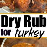 Roasted turkey with crispy skin above a bowl of dry spice rub seasoning, labeled Smoked Turkey Rub Recipe for turkey.