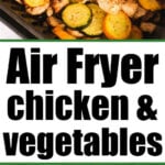 Sliced chicken, zucchini, and squash seasoned and cooked together as air fryer chicken and vegetables, shown in the basket before and after cooking.