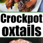 Cooked oxtails on a plate and raw oxtails in a crockpot with text that reads Slow Cooker Oxtail.