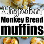 Monkey bread muffins with sweet icing are served on a plate and in a muffin tin, labeled as 2 Ingredient Monkey Bread Muffins.
