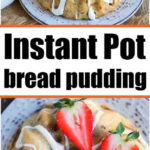 Two images of instant pot bread pudding topped with icing and halved strawberries, served on a white plate.