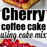 Cherry Coffee Cake topped with sweet glaze and buttery crumble, featuring a close-up of luscious cherry filling in a baking dish below.