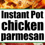 Instant Pot chicken parmesan topped with cheese and sauce on noodles, with text Instant Pot chicken parmesan.