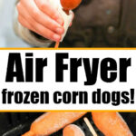 A hand holds a corn dog; below, frozen air fryer corn dogs are neatly arranged in an air fryer basket.