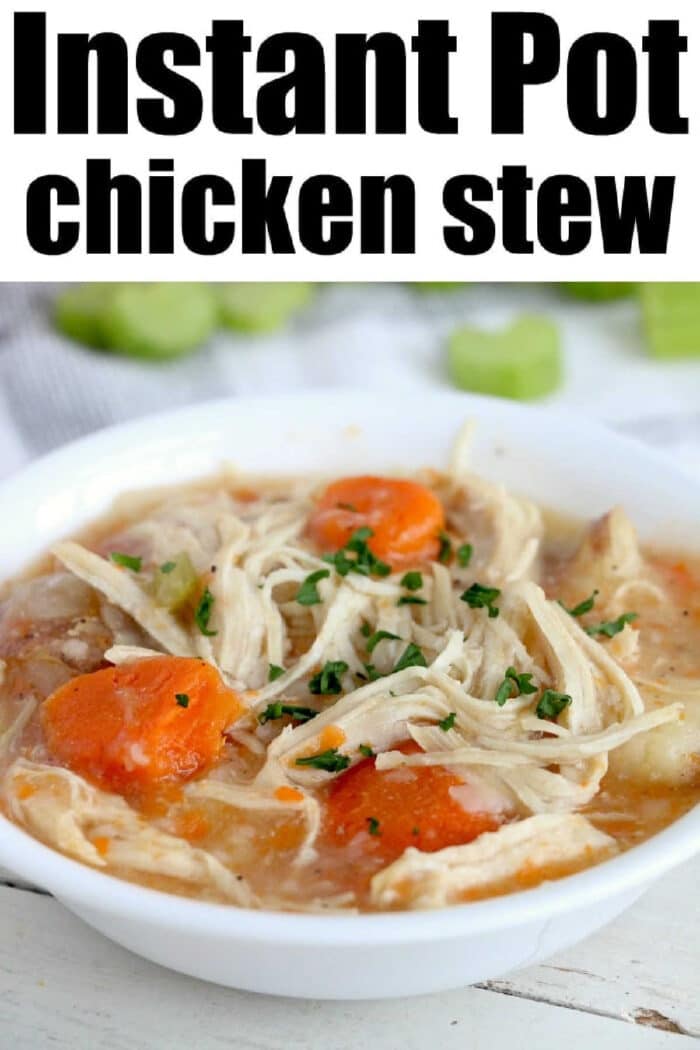 A bowl of instant pot chicken stew featuring shredded chicken, carrots, and fresh herbs, labeled as Instant Pot chicken stew.