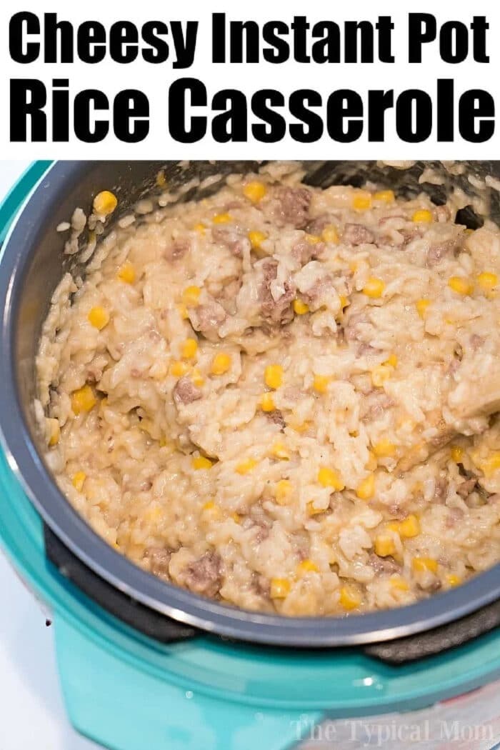 Instant Pot hamburger casserole is amazing! #instantpot #hamburger #casserole Instant Pot hamburger casserole featuring cheesy rice, corn, and savory ground meat, all cooked to perfection—viewed from above.