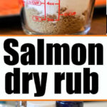 Measuring cup filled with layered spices; various spice containers labeled with salmon dry rub below.