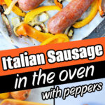 Three Italian sausages baked with sliced peppers, showcasing Johnsonville sausage package, and a fork holding a juicy piece—perfect for enjoying delicious Italian Sausage in Oven flavor.