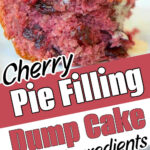 A slice of cherry dump cake with ice cream, a box of yellow cake mix, and text about this easy cherry pie filling dump cake recipe.