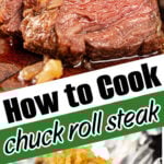Juicy chuck roll steak, similar to chuck eye steak, topped with cooked onions—shown sliced and whole—with text How to Cook chuck roll steak.