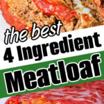 A sliced meatloaf with ketchup glaze on top, labeled “the best 4 ingredient meatloaf,” perfect for anyone seeking a quick meatloaf recipe.