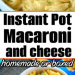 Two bowls of macaroni and cheese, one creamy and one yellow, with chives on top and text between them, showcase the delicious results you can achieve with instant pot macaroni and cheese.