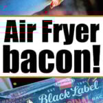 A hand holds cooked bacon above an air fryer; below is a package labeled Black Label Original, showing just how easy it is to make Frozen Bacon in Air Fryer.