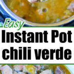 A spoonful of instant pot chili verde over a pot, with tender chunks of pork in vibrant green sauce; text: Easy Instant Pot chili verde.