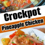 Slow Cooker Chicken with pineapple, red bell peppers, and sauce made with pineapple juice, served over rice. Labeled Crockpot Pineapple Chicken.